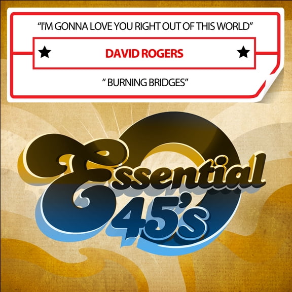 David Rogers - I'm Gonna Love You Right Out Of This World / Burning Bridges (Digital 45) - Country - CD