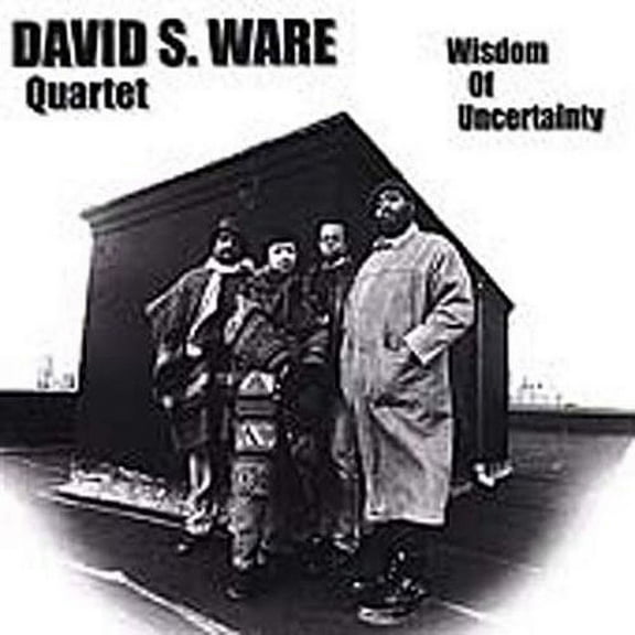 David S. Ware - Wisdom of Uncertainty - Music & Performance - CD