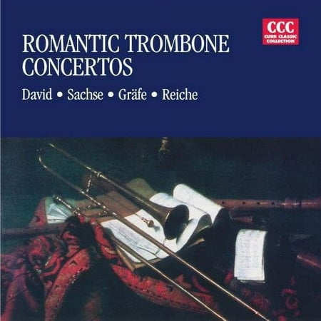 David / Sachse / Grafe / Reiche - Romantic Trombone Concerti - Music & Performance - CD