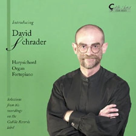 David Schrader - Harpsichord Organ & Fortepiano - Music & Performance - CD