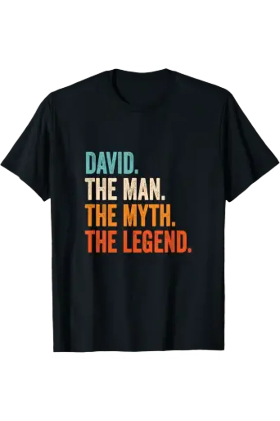 David The Man The Myth The Legend First Name David T-Shirt