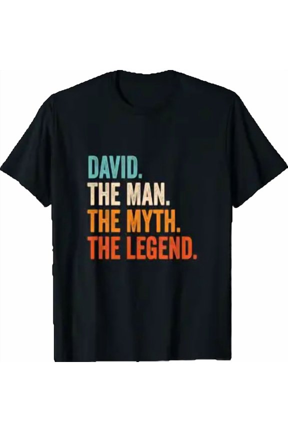 David The Man The Myth The Legend First Name David T-Shirt