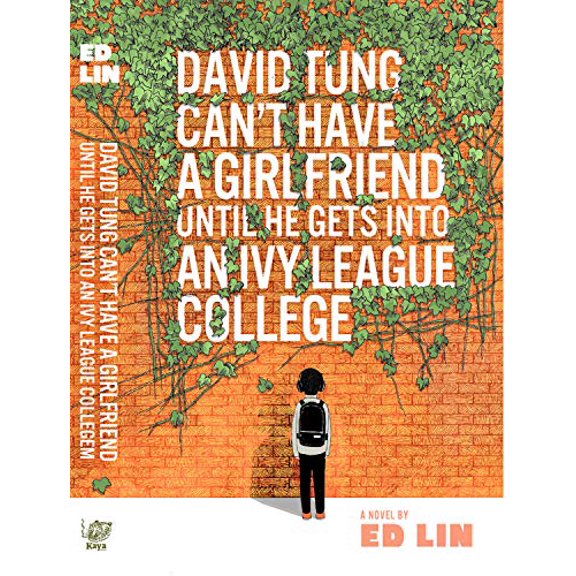 Pre-Owned David Tung Can't Have a Girlfriend Until He Gets Into an Ivy League College (Paperback) 1885030622 9781885030627