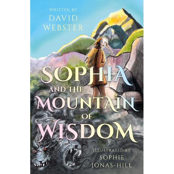 David Webster Sophia and the Mountain of Wisdom (Paperback) The Edison Series