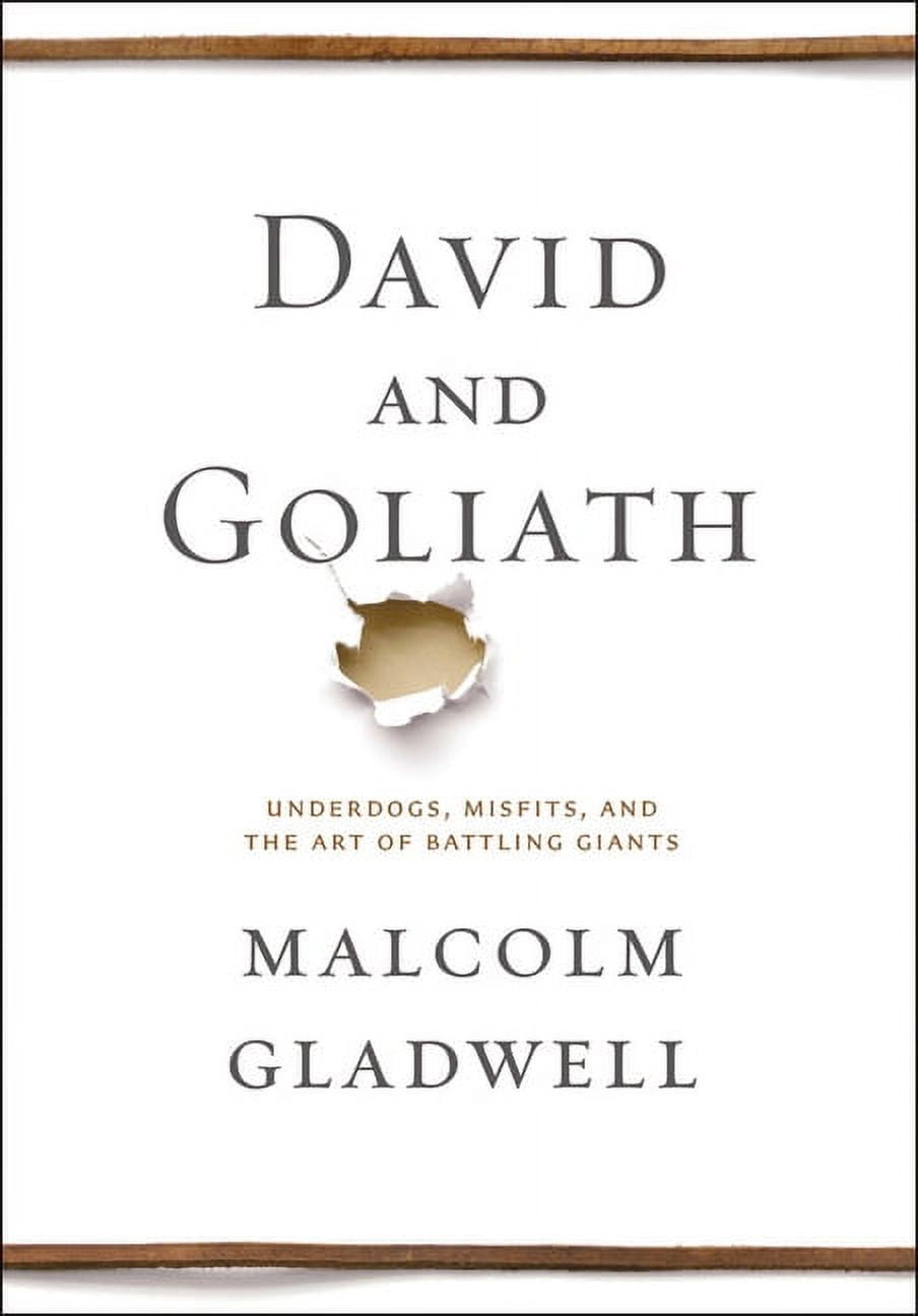 MALCOLM GLADWELL David and Goliath: Underdogs, Misfits, and the Art of Battling Giants, (Hardcover)