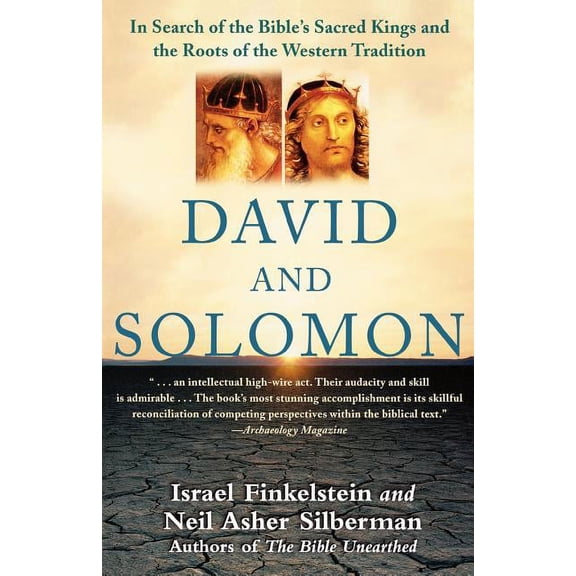 David and Solomon : In Search of the Bible's Sacred Kings and the Roots of the Western Tradition (Paperback)