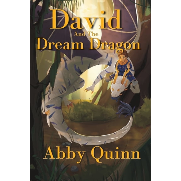 David and the Dream Dragon: A Fantasy Chapter Book for Kids age 9-12, (Paperback)