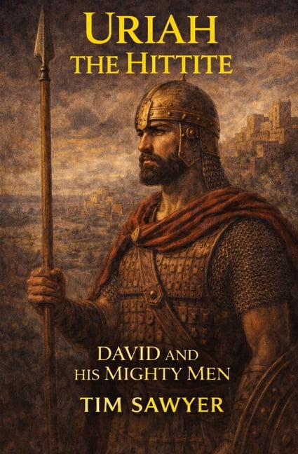 David's Mighty Men Uriah the Hittite: David and His Mighty Men, Book 2, (Paperback)