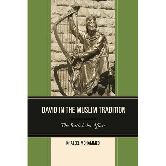 David in the Muslim Tradition: The Bathsheba Affair, (Hardcover)