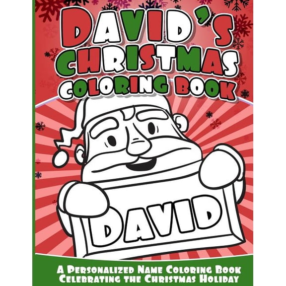 David's Christmas Coloring Book: A Personalized Name Coloring Book Celebrating the Christmas Holiday, (Paperback)