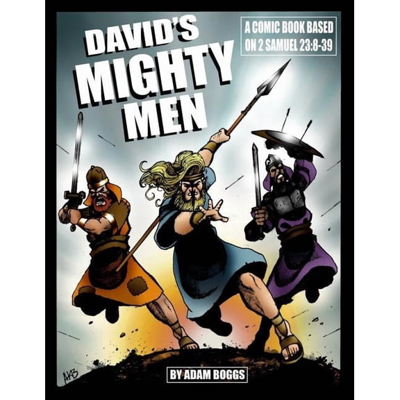 David's Mighty Men: A Comic Book Based on 2 Samuel 23:8-39