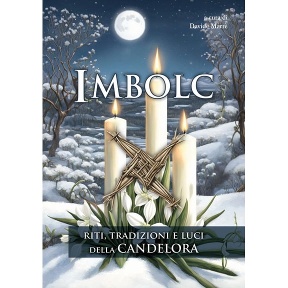 Davide Marr Imbolc. Riti, tradizioni e luci della Candelora (Paperback)
