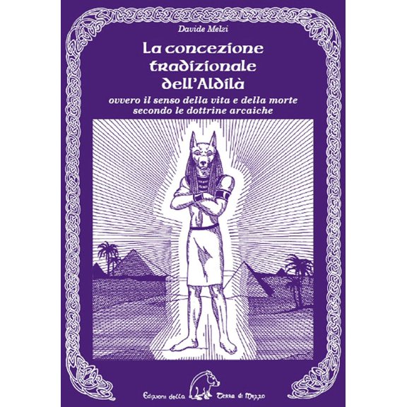 Davide Melzi La concezione tradizionale dell'aldil. Ovvero il senso della vita e d (Hardcover)