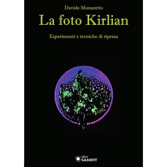 Davide Munaretto La foto Kirlian (Paperback)