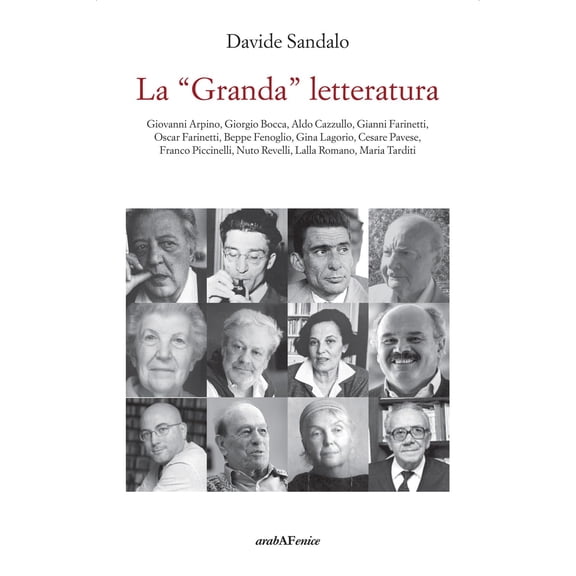 Davide Sandalo La Granda letteratura. Giovanni Arpino, Giorgio Bocca, Aldo Cazzul (Paperback)