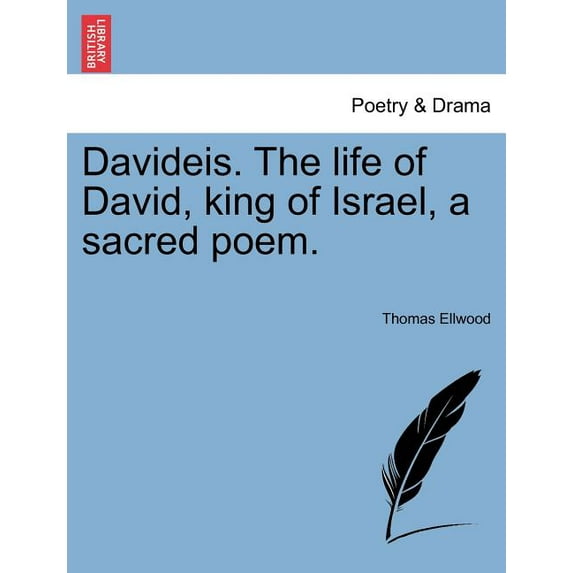 Davideis. the Life of David, King of Israel, a Sacred Poem. (Paperback)
