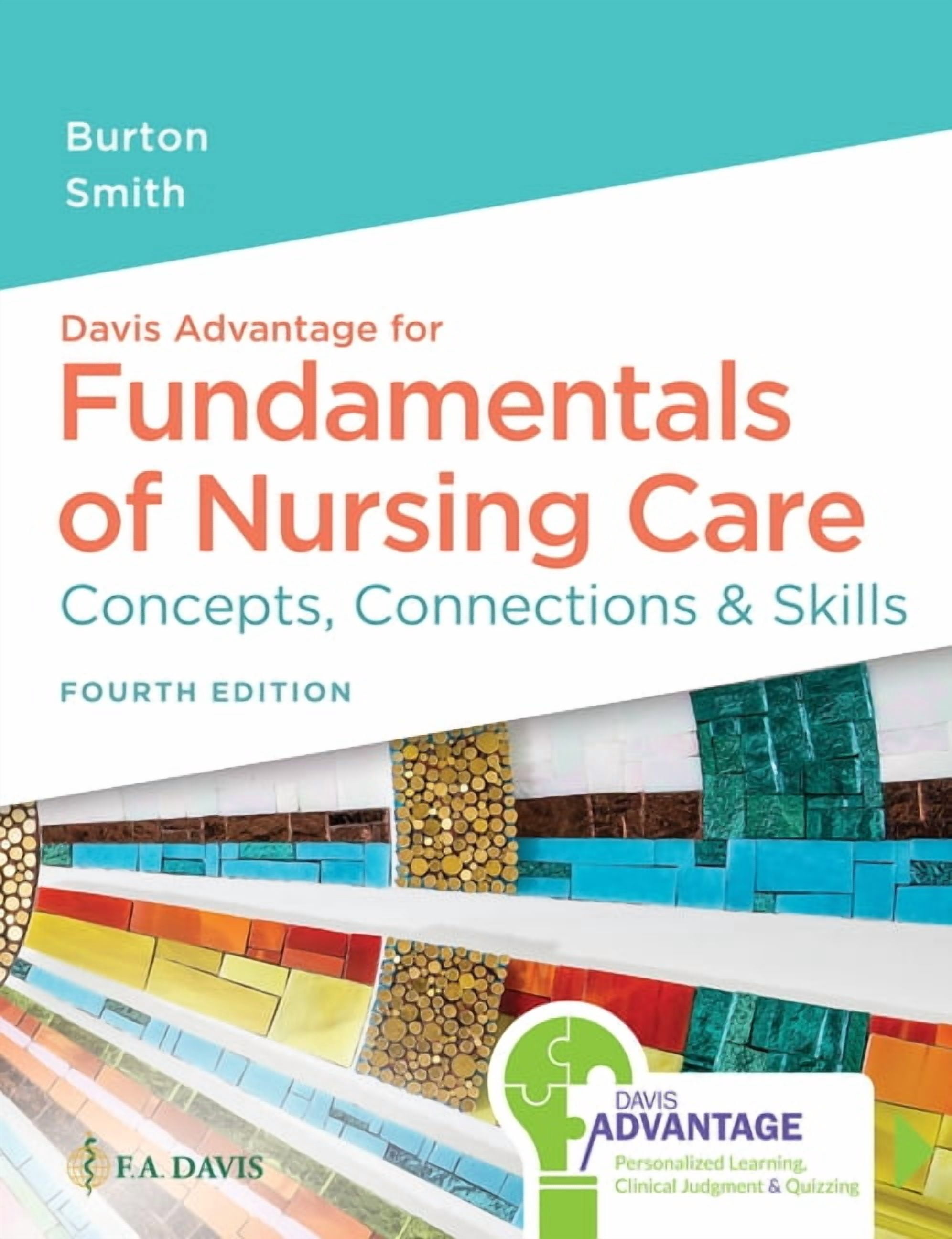 Davis Advantage for Fundamentals of Nursing Care: Concepts, Connections & Skills, (Paperback)