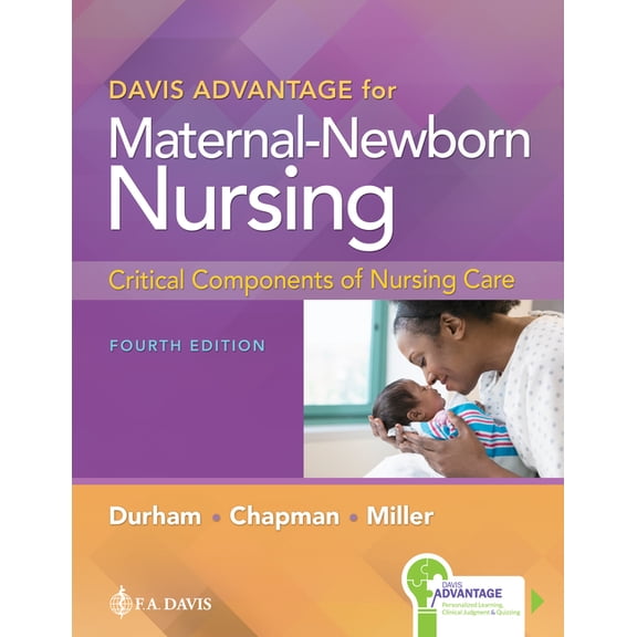 Davis Advantage for Maternal-Newborn Nursing: Critical Components of Nursing Care, (Paperback)