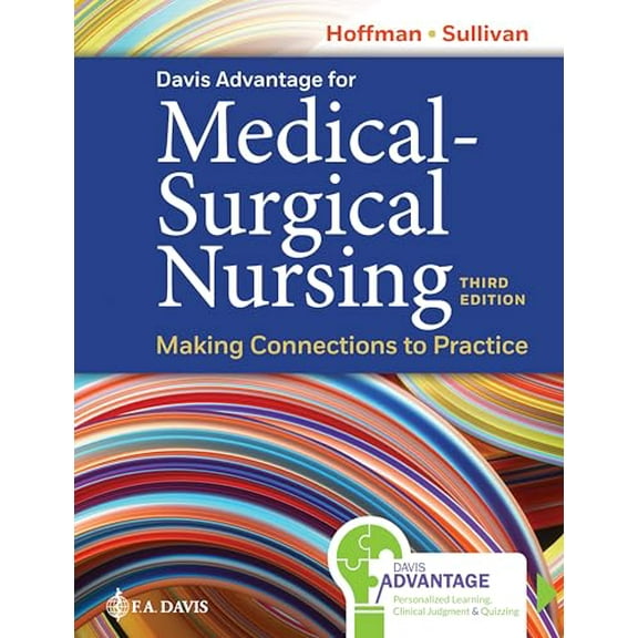 Pre-Owned Davis Advantage for Medical-Surgical Nursing: Making Connections to Practice [Hardcover] Hoffman PhD RN ANEF, Janice J. and Sullivan DNP RN, Nancy J.