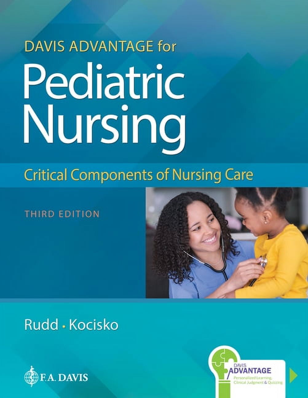 Davis Advantage for Pediatric Nursing: Critical Components of Nursing Care, (Paperback)