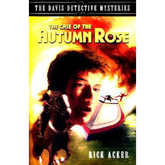 Pre-Owned The Case of the Autumn Rose The Davis Detective Mysteries, Book 1 Paperback Rick Acker