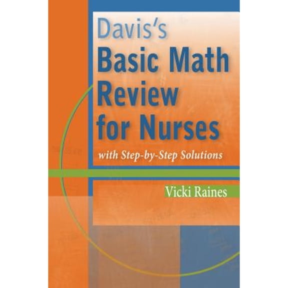 Davis's Basic Math Review for Nurses with Step-by-Step Solutions