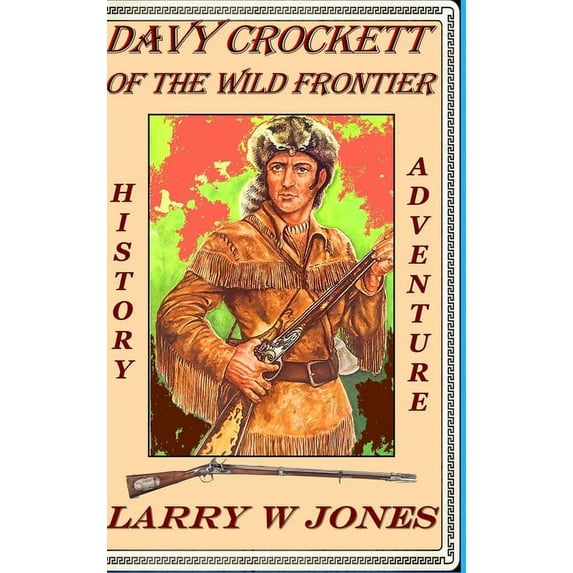 Davy Crockett Of the Wild Frontier (Hardcover)