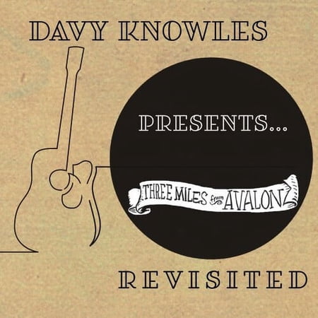 Davy Knowles - Davy Knowles Presents Three Miles From Avalon Revisited - Music & Performance - CD
