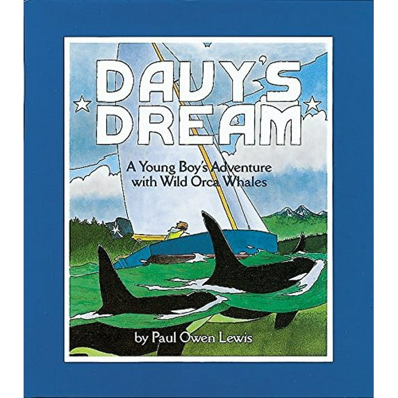 Pre-Owned Davy's Dream: A Young Boy's Adventure with Wild Orca Whales (Paperback) 1582460019 9781582460017