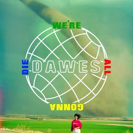 Dawes - We're All Gonna Die - Music & Performance - CD
