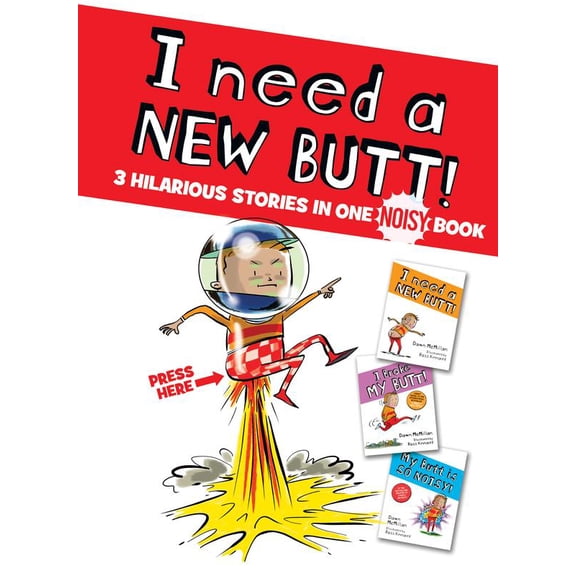 I Need a New Butt!, I Broke My Butt!, My Butt Is So NOISY!: The Cheeky 3 Book Collection with Interactive Sound Button! (Hardcover)