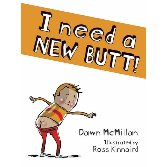 I Need a New Butt! (Paperback)