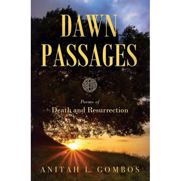 Dawn Passages: Poems of Death and Resurrection, (Hardcover)