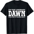 thumbnail image 1 of Dawn Personal Name Women Girl Funny Dawn T-Shirt, 1 of 3