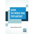 thumbnail image 1 of Dawn, The World War, Triplanetary: First Of The Famous Lensman Series, (Paperback), 1 of 1