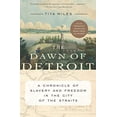 thumbnail image 1 of Pre-Owned The Dawn of Detroit: A Chronicle of Slavery and Freedom in the City of the Straits (Paperback) 1620974819 9781620974810, 1 of 1