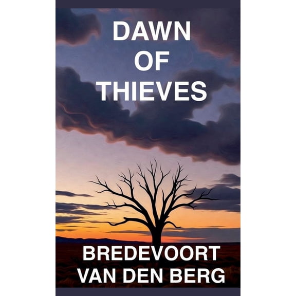 Horror Stories - Bredevoort Van Den Berg Dawn of Thieves, Book 3, (Paperback)