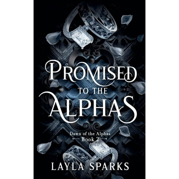 Dawn of the Alphas Promised to The Alphas, Book 2, (Paperback)