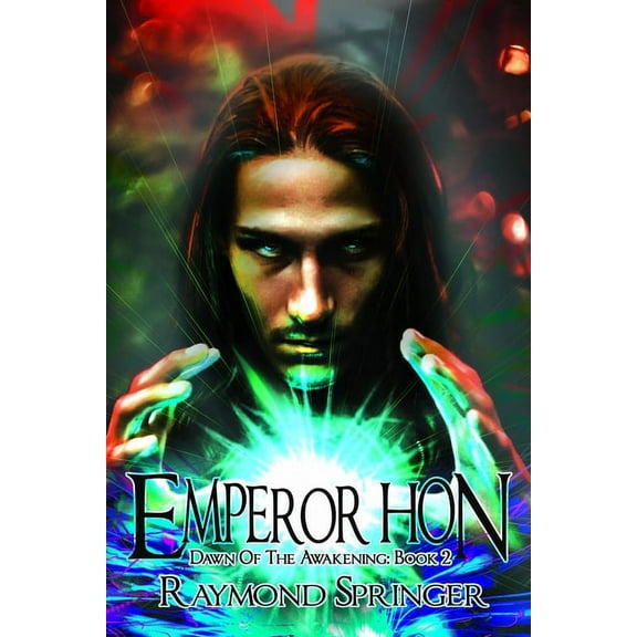 Dawn of the Awakening: Emperor Hon, Book 2: Dawn Of The Awakening (Paperback)