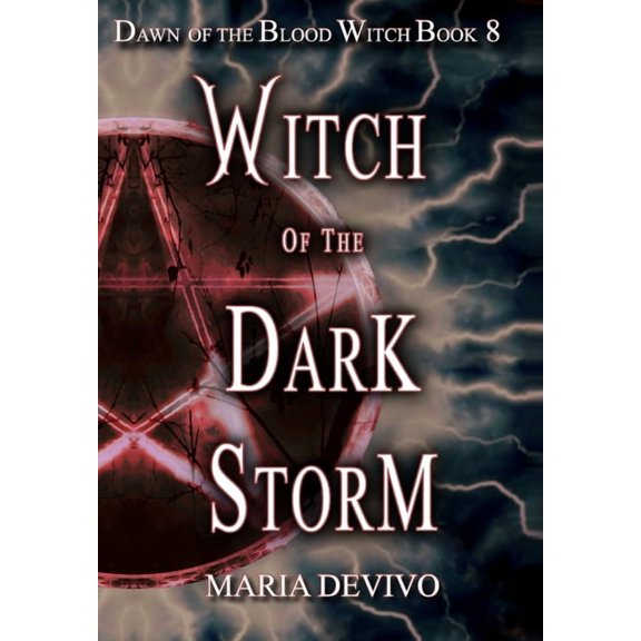 Dawn of the Blood Witch Witch of the Dark Storm, Book 8, (Hardcover)