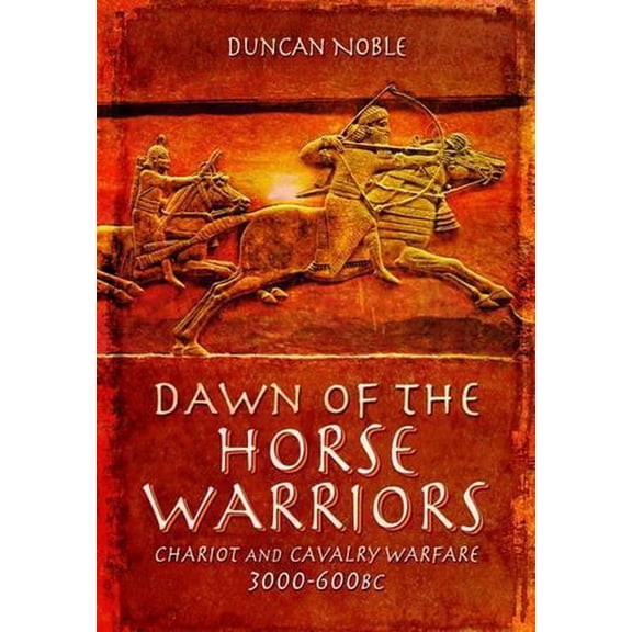 Dawn of the Horse Warriors Duncan Noble (Hardcover)