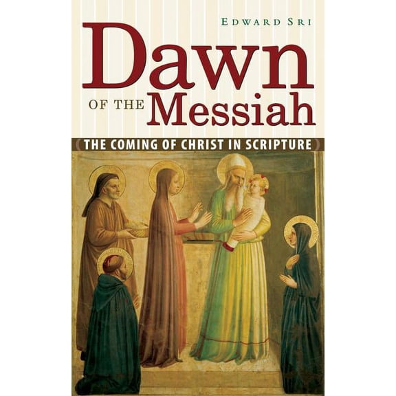 Pre-Owned Dawn of the Messiah : The Coming of Christ in Scripture (Paperback)