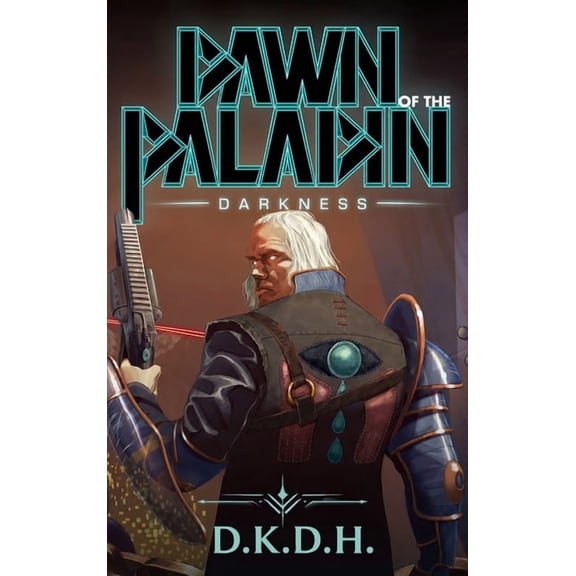 Dawn of the Paladin Dawn of the Paladin: Darkness, Book 4, (Hardcover)