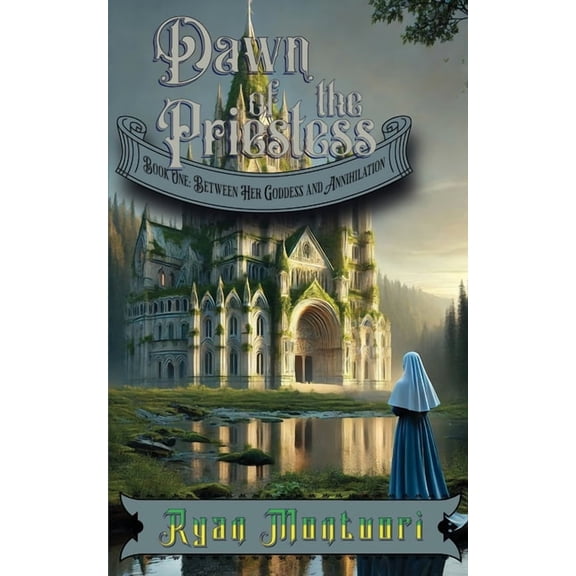 Between Her Goddess and Annihilation Dawn of the Priestess: Between her Goddess and Annihilation, Book 1, (Paperback)