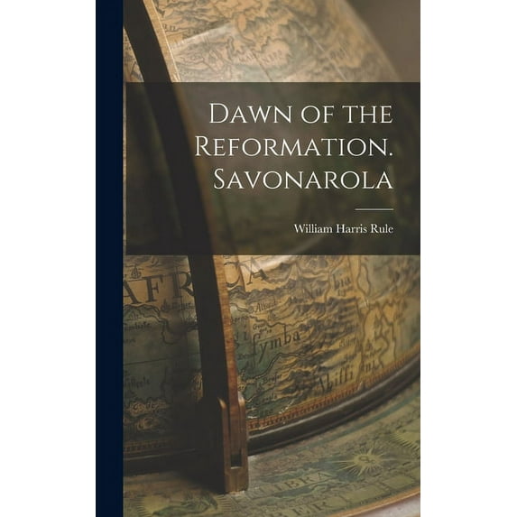 Dawn of the Reformation. Savonarola (Hardcover)