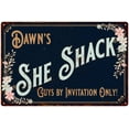thumbnail image 1 of Dawn's SHE SHACK Gift Sign Metal Wall Decor 8x12 Mom 108120060108, 1 of 1