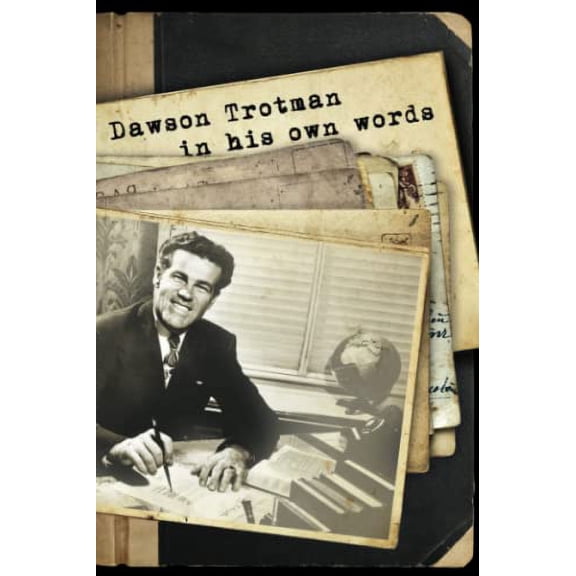 Pre-Owned Dawson Trotman: In His Own Words, 9781617479212, 1617479217, Paperback, Illustrated edition