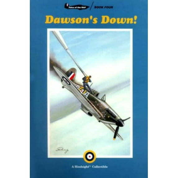 Pre-Owned Dawson's Down! (Tales of the RAF, Book 4) (Paperback) 192903136X 9781929031368