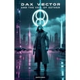 thumbnail image 1 of Dax Vector Dax Vector and The Veil of Aether, (Paperback), 1 of 1