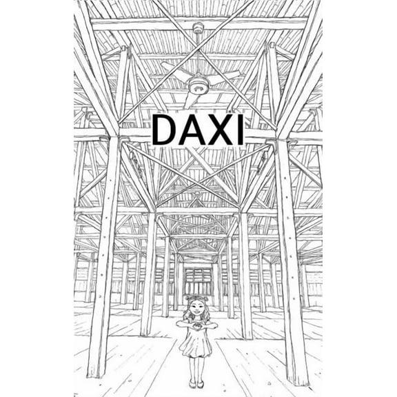 Daxi: A Visual Tribute to the Soul of a Taiwanese Heritage Town, (Hardcover)
